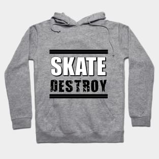 Skate Destroy Hoodie